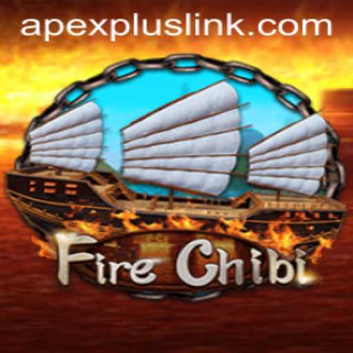 Unveiling FireChibi: The APEXPLUS Revolution in Gaming